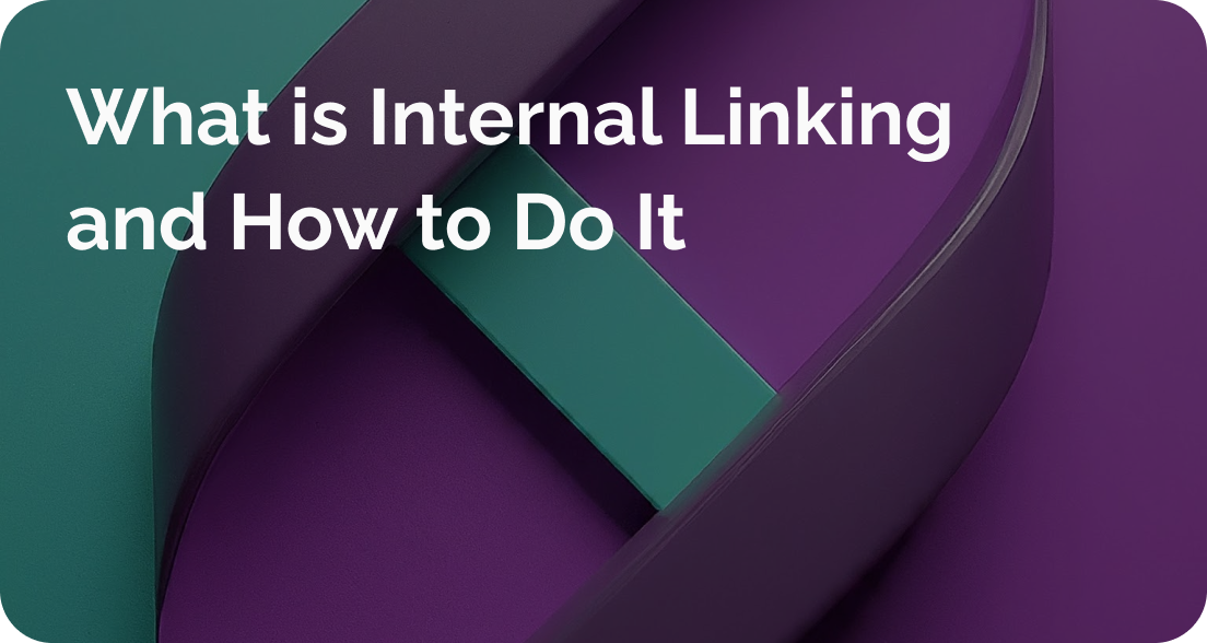 What is Internal Linking and How to Do It